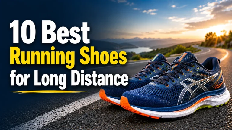 Best Running Shoes for Long Distance