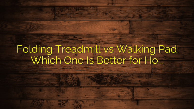 Folding Treadmill vs Walking Pad: Which One Is Better for Home Cardio?
