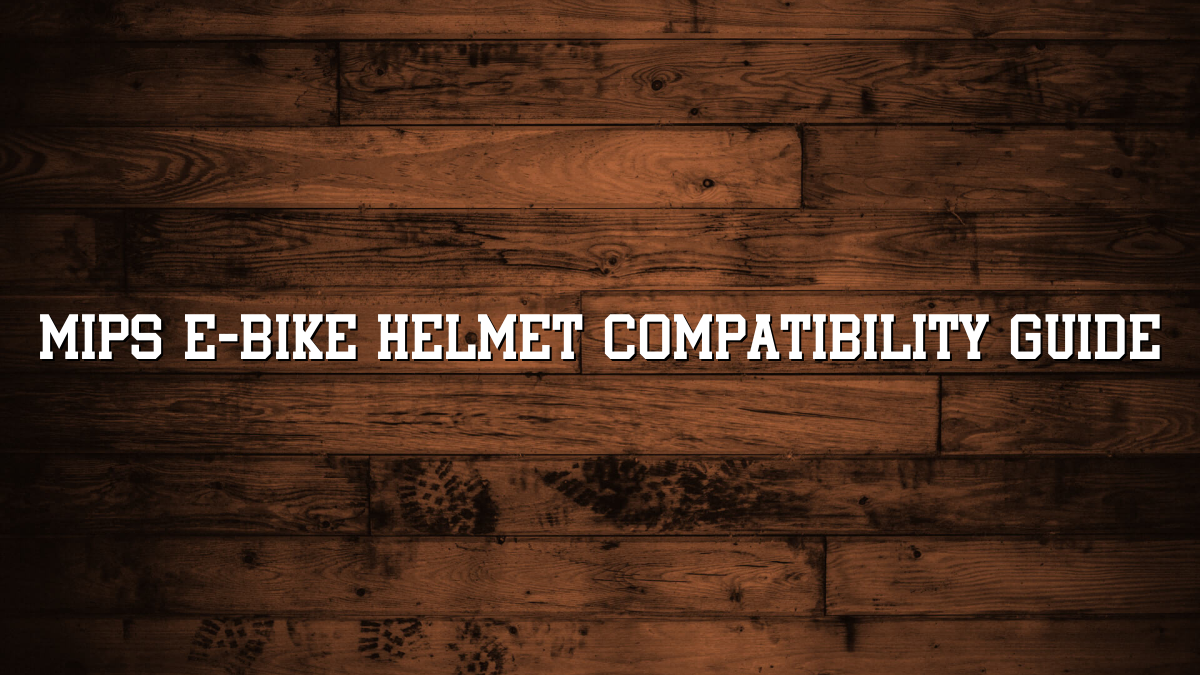 Mips E-bike Helmet Compatibility Guide